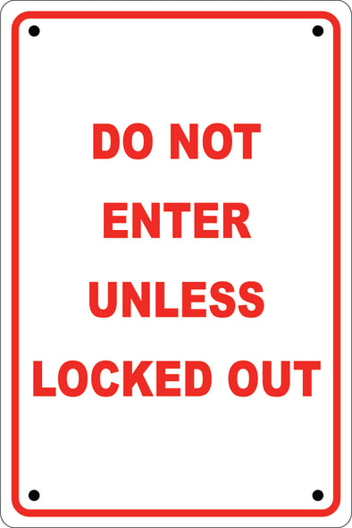 12"x18" Do Not Enter Unless Lockout (ACM)